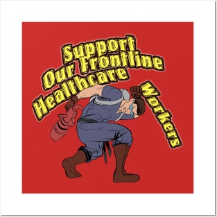 Support Our Frontline Healthcare Workers Posters and Art